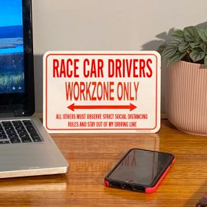 Race Car Drivers Desk Sign