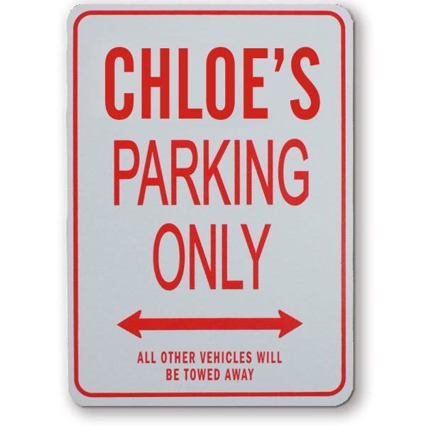 CHLOES PARKING ONLY SIGN