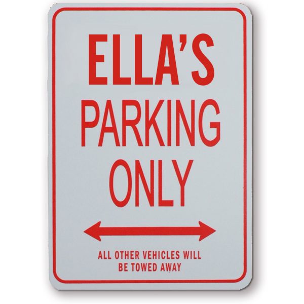 ELLAS PARKING ONLY SIGN