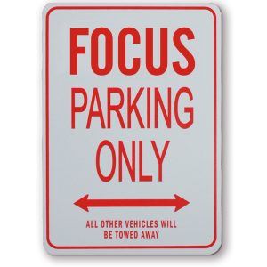 FOCUS PARKING SIGN