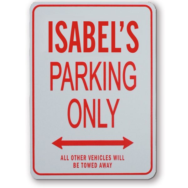 ISABELS PARKING ONLY SIGN