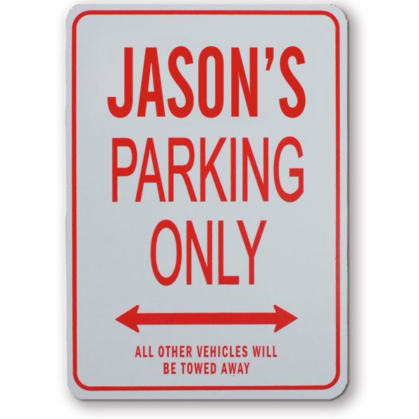 JASONS PARKING ONLY SIGN