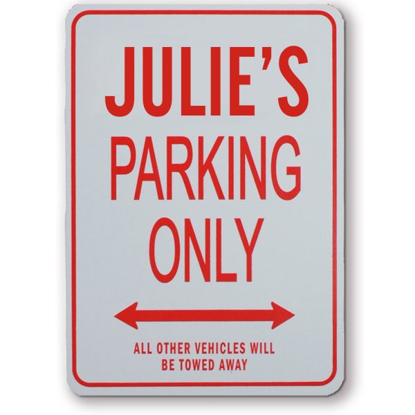 JULIES PARKING ONLY SIGN