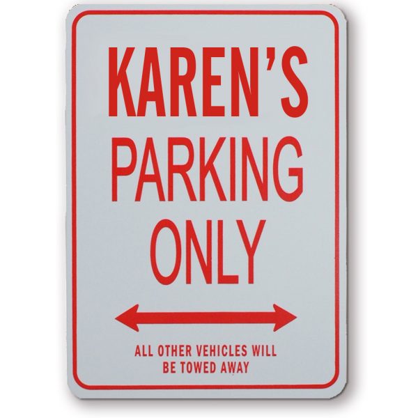 KARENS PARKING ONLY SIGN