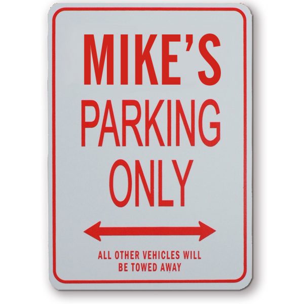 MIKES PARKING ONLY SIGN