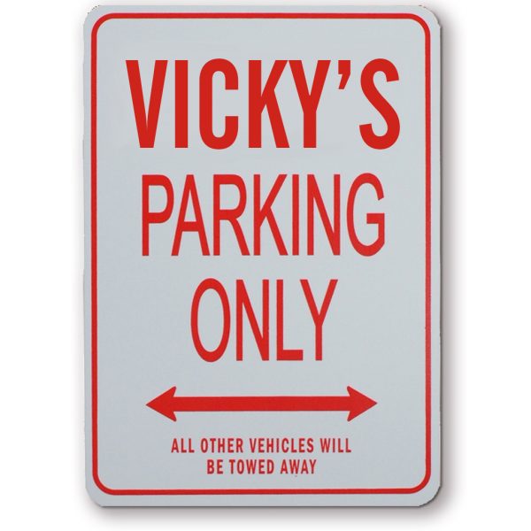 VICKYS PARKING ONLY SIGN