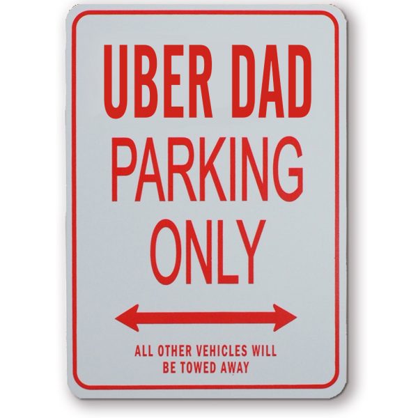 Uber Dad Parking Sign