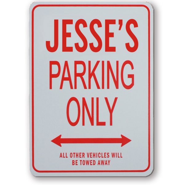 JESSES PARKING ONLY SIGN