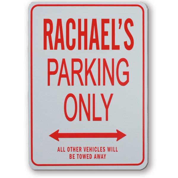 RACHAELS PARKING ONLY SIGN